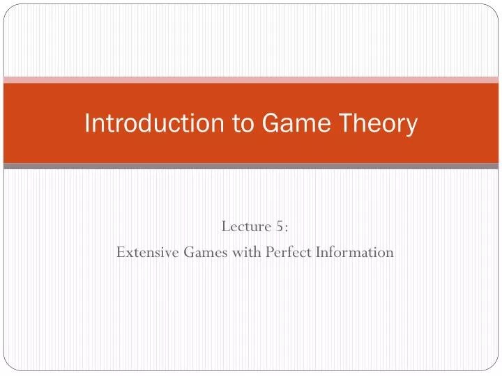 PPT Introduction to Game Theory PowerPoint Presentation, free