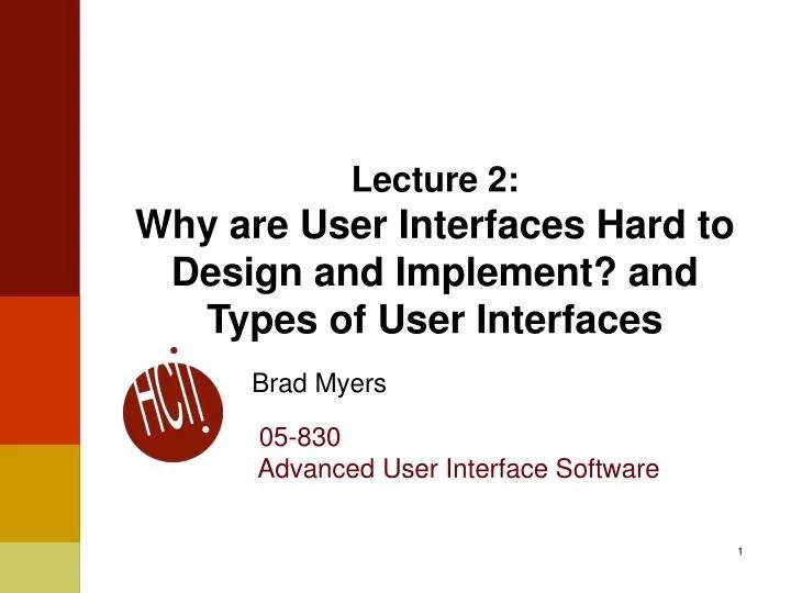 PPT Lecture 2 Why are User Interfaces Hard to Design and Implement