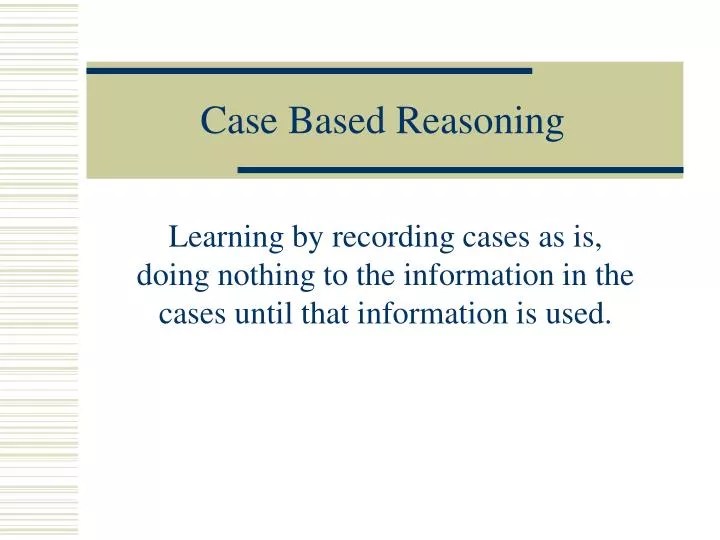 PPT Case Based Reasoning PowerPoint Presentation, free download ID