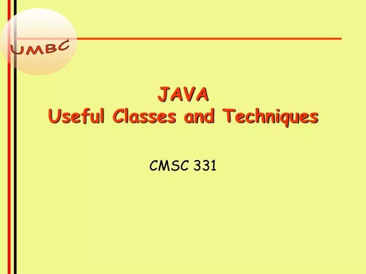 PPT JAVA Useful Classes and Techniques PowerPoint Presentation, free