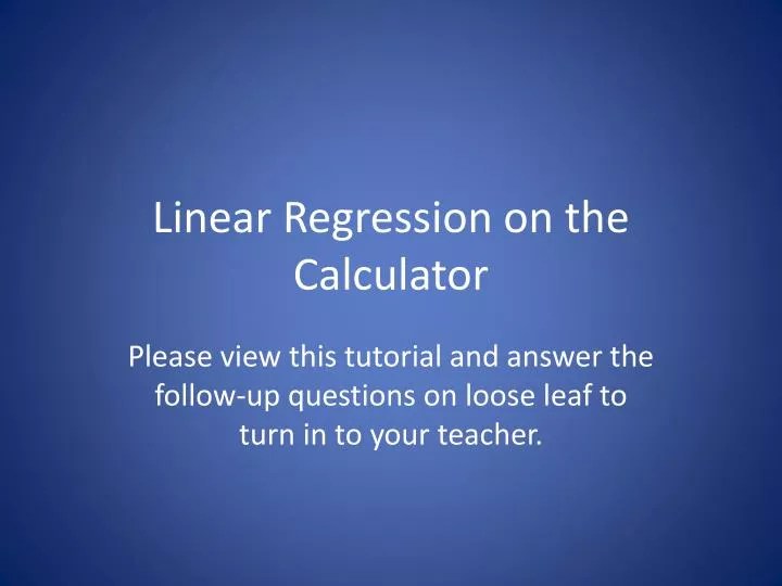 PPT Linear Regression on the Calculator PowerPoint Presentation, free
