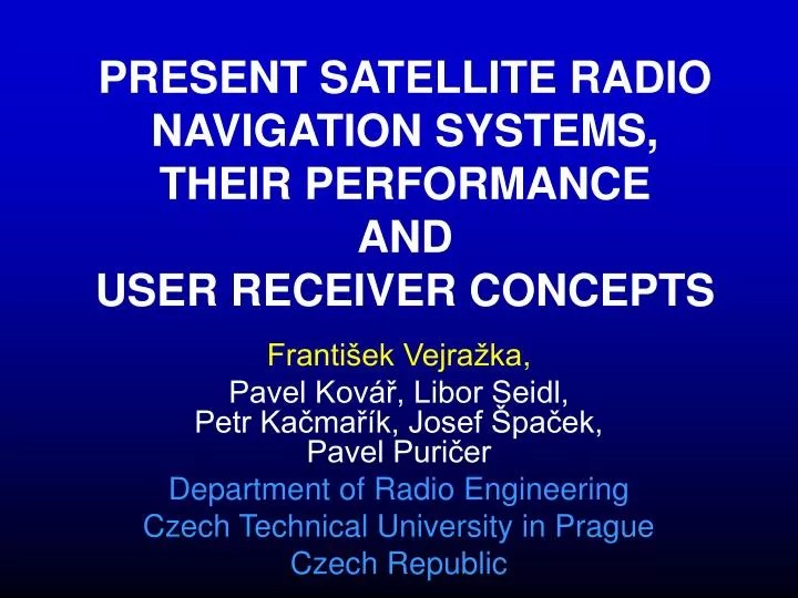 PPT PRESENT SATELLITE RADIO NAVIGATION SYSTEMS, THEIR PERFORMANCE AND