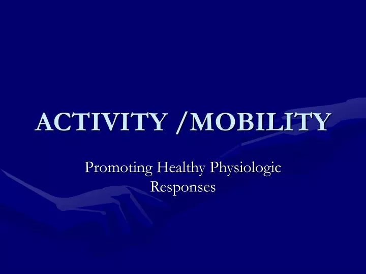 PPT ACTIVITY /MOBILITY PowerPoint Presentation, free download ID