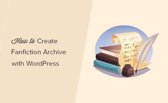 How to Create a Fanfiction Archive With WordPress