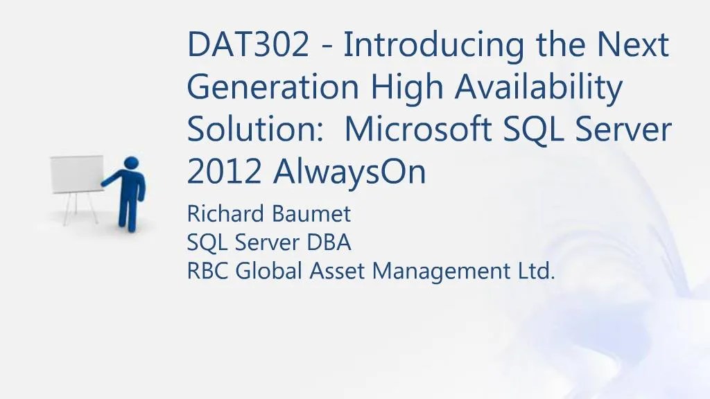PPT DAT302 Introducing the Next Generation High Availability