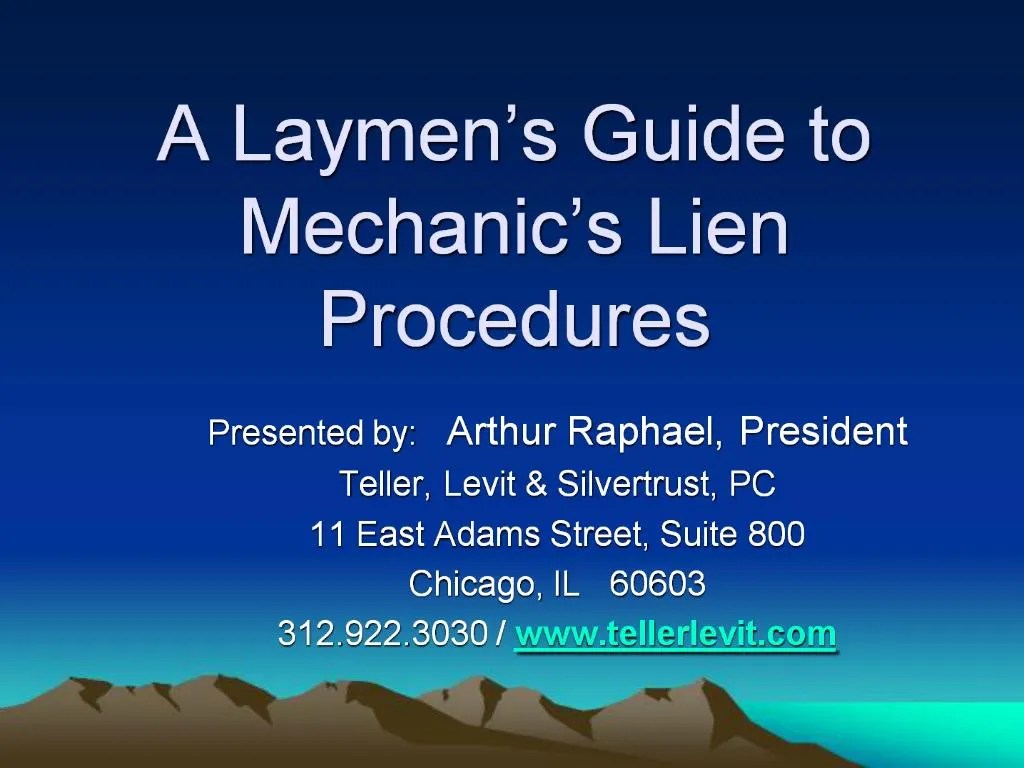 PPT A Laymen s Guide to Mechanic s Lien Procedures PowerPoint