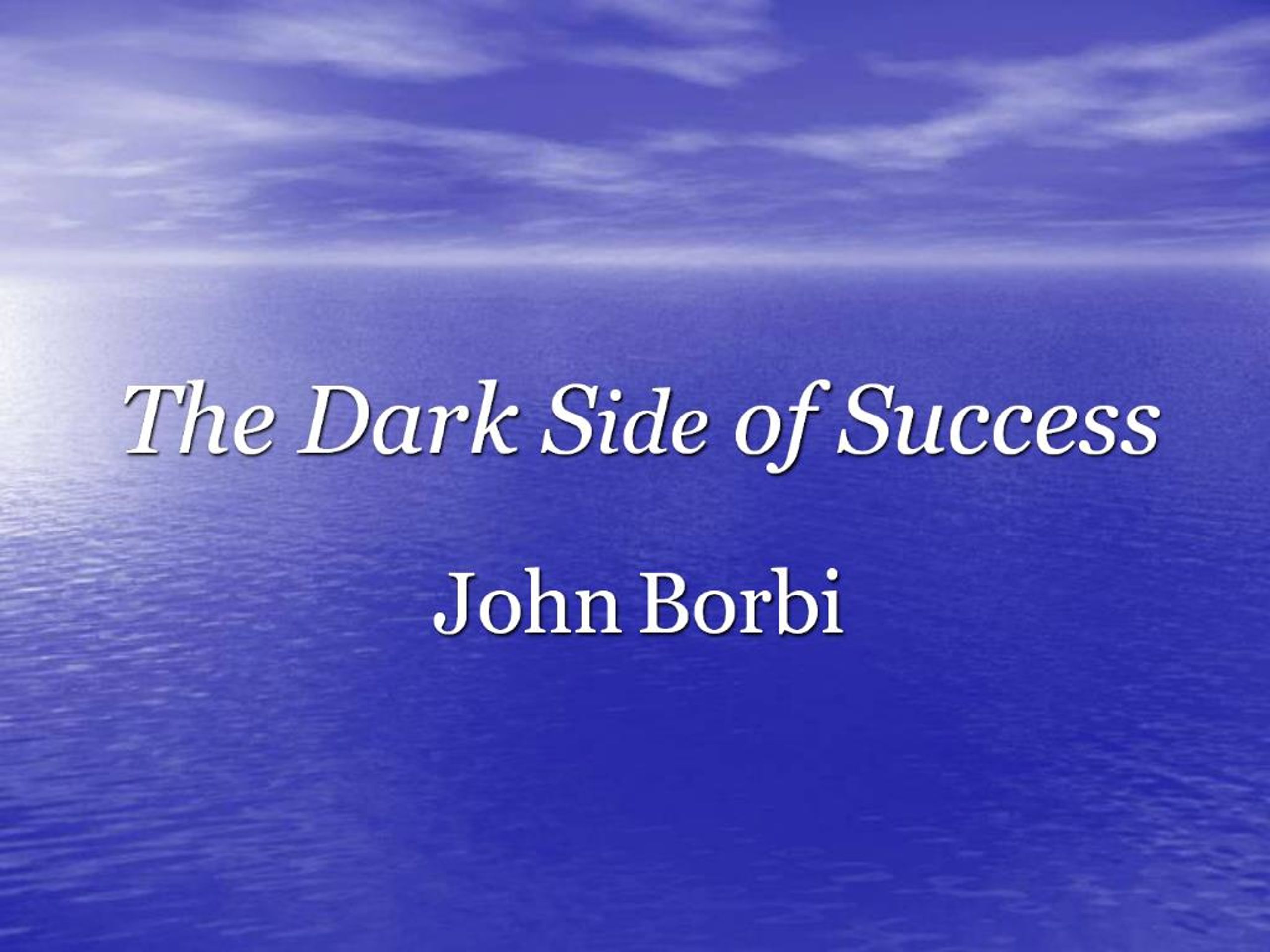 PPT The Dark Side of Success PowerPoint Presentation, free download