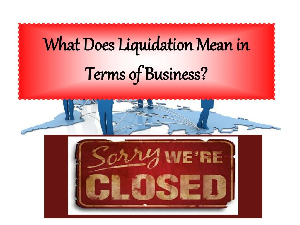 PPT What Does Liquidation Mean in Terms of Business PowerPoint