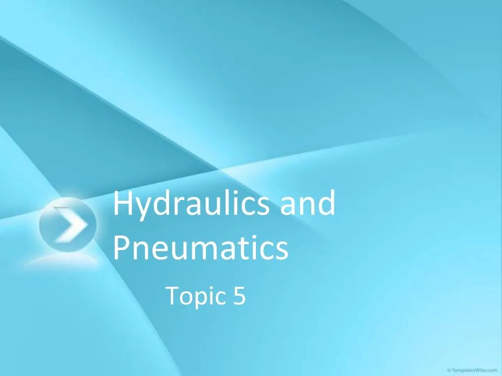 PPT Hydraulics and Pneumatics PowerPoint Presentation, free download