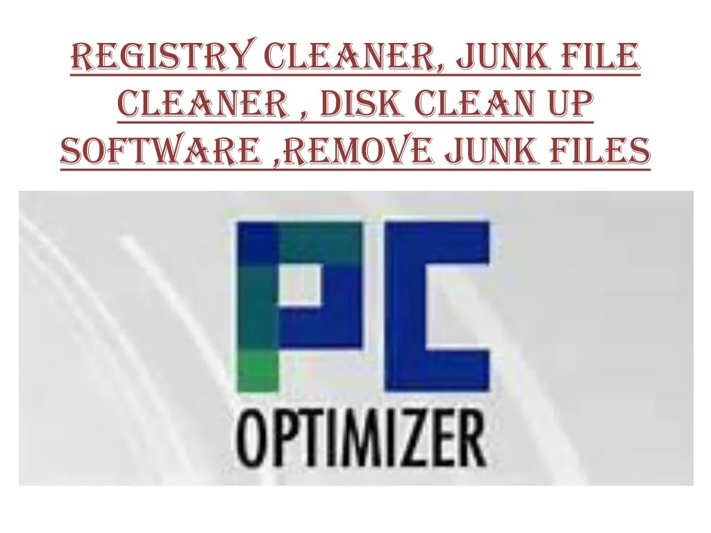 PPT Registry cleanerJunk file cleanerDisk clean up software