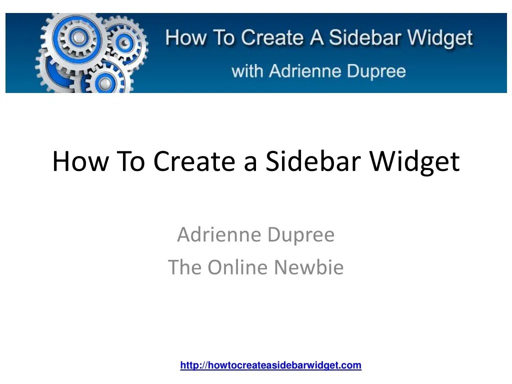 PPT How To Create A Sidebar Widget PowerPoint Presentation, free