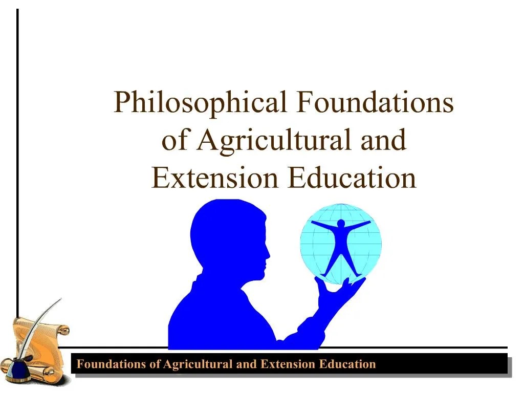 PPT Philosophical Foundations of Agricultural and Extension Education