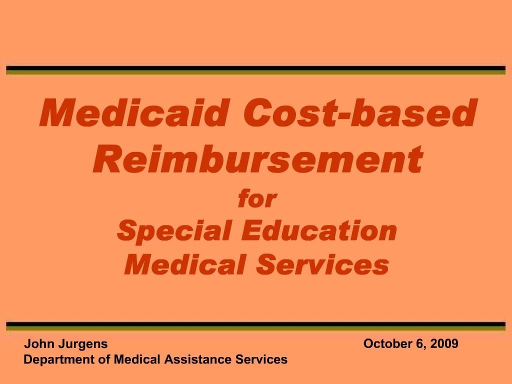 PPT Medicaid Costbased Reimbursement for Special Education Medical