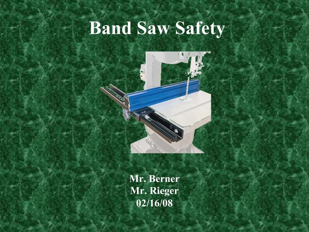 PPT Band Saw Safety PowerPoint Presentation, free download ID438741