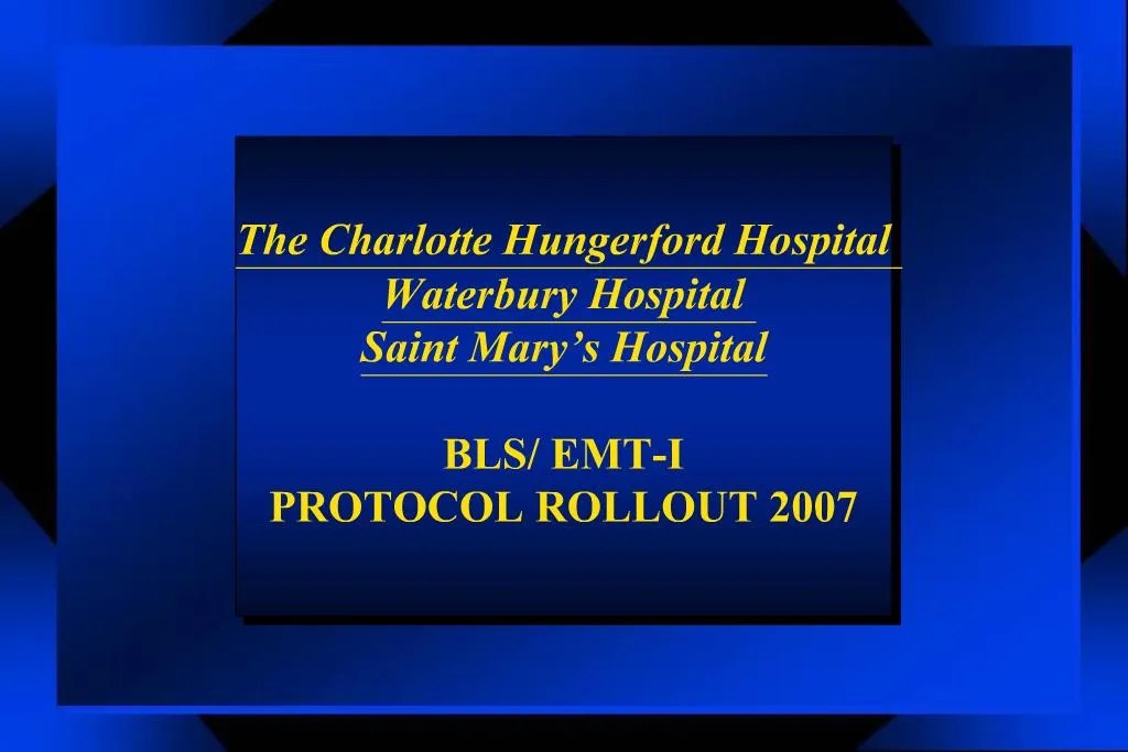 PPT The Charlotte Hungerford Hospital Waterbury Hospital Saint Mary s Hospital BLS PowerPoint