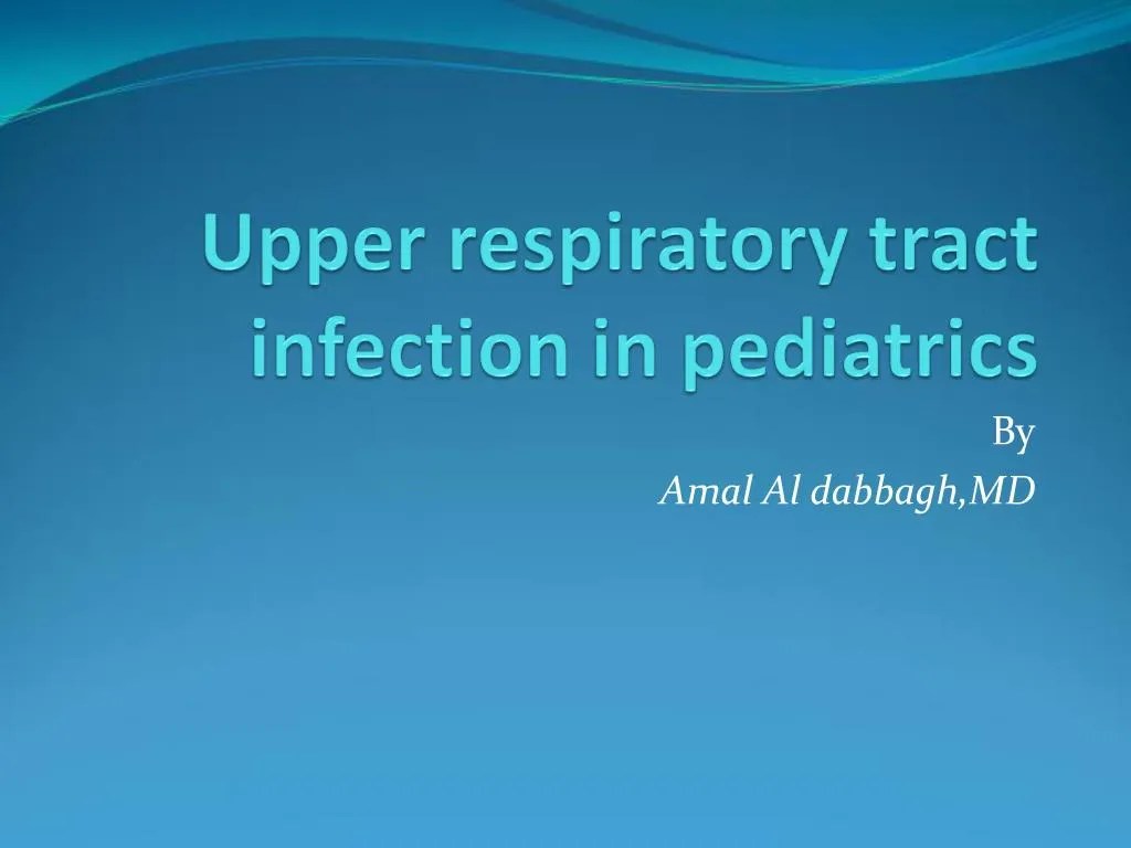 PPT Upper respiratory tract infection in pediatrics PowerPoint
