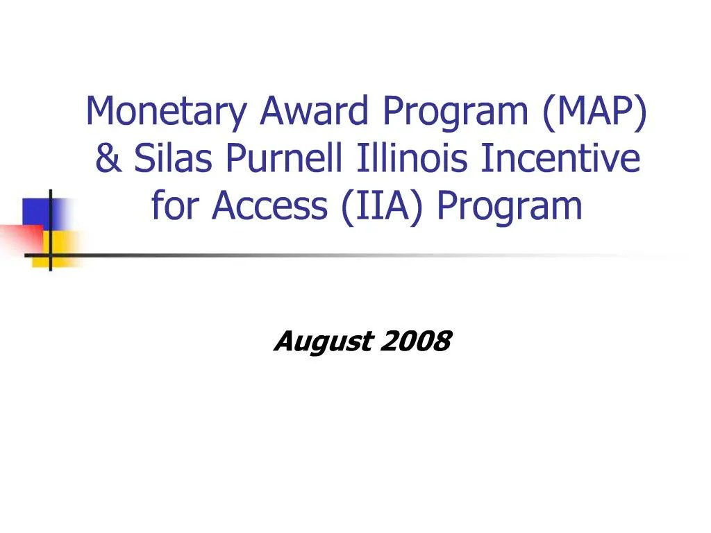 PPT Award Program MAP Silas Purnell Illinois Incentive for