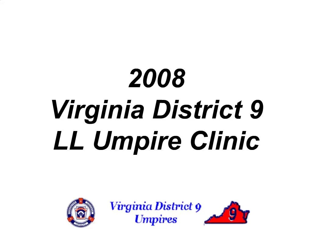 PPT 2008 Virginia District 9 LL Umpire Clinic PowerPoint Presentation