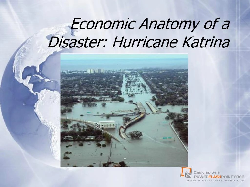 PPT Economic Anatomy of a Disaster Hurricane Katrina PowerPoint Presentation ID62045