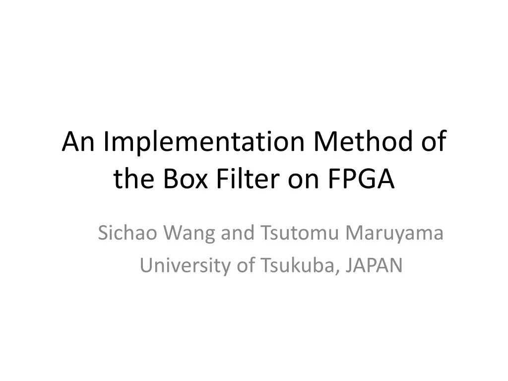 PPT An Implementation Method of the Box Filter on FPGA PowerPoint
