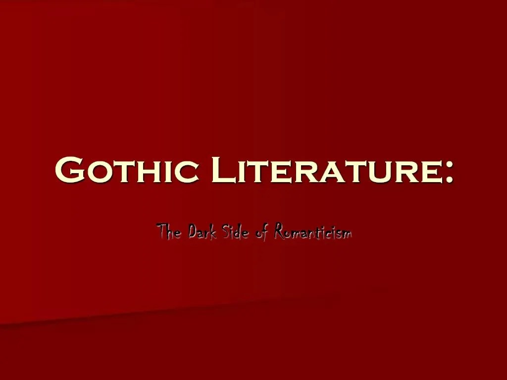 PPT Gothic Literature PowerPoint Presentation, free download ID672721