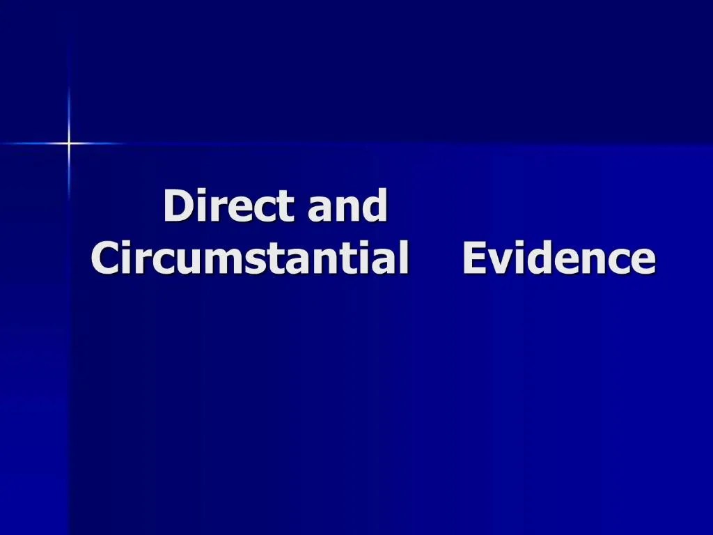 PPT Direct and Circumstantial Evidence PowerPoint Presentation, free