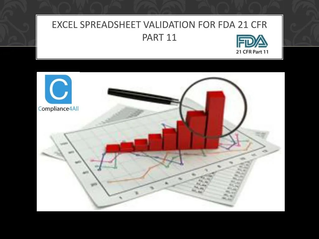 PPT Excel Spreadsheet Validation for FDA 21 CFR Part 11 PowerPoint