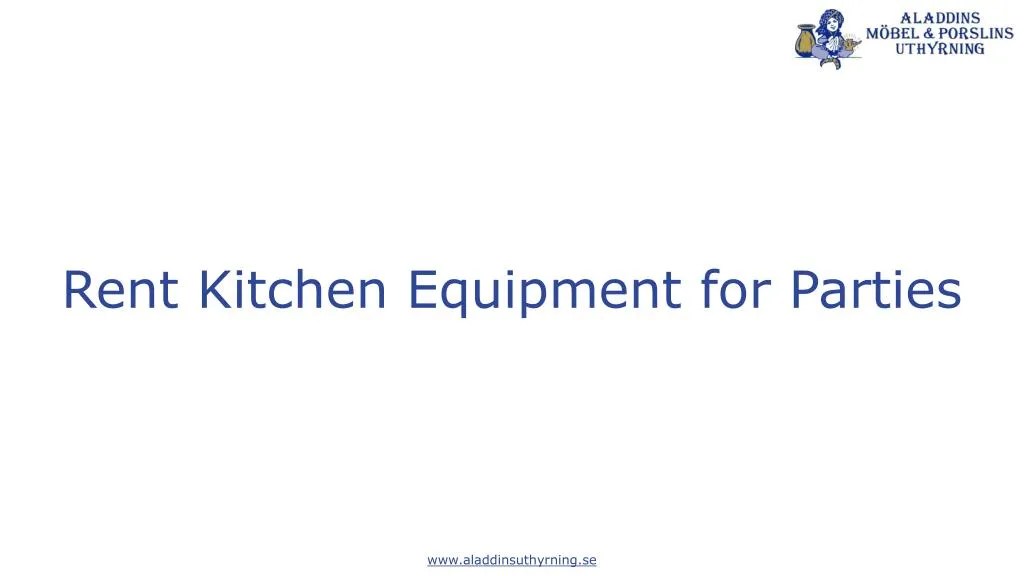 PPT Rent Kitchen Equipment for Parties PowerPoint Presentation, free download ID7305576