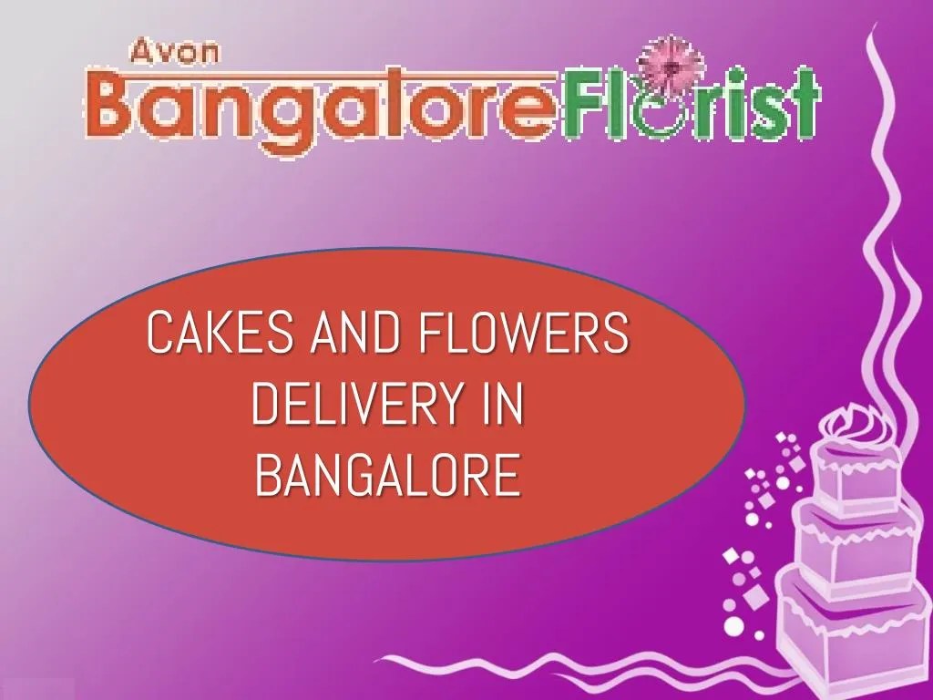 PPT Cakes And Flowers Delivery in Bangalore PowerPoint Presentation