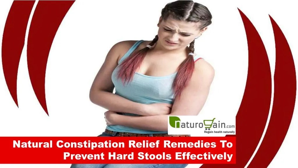 PPT Natural Constipation Relief Remedies To Prevent Hard Stools
