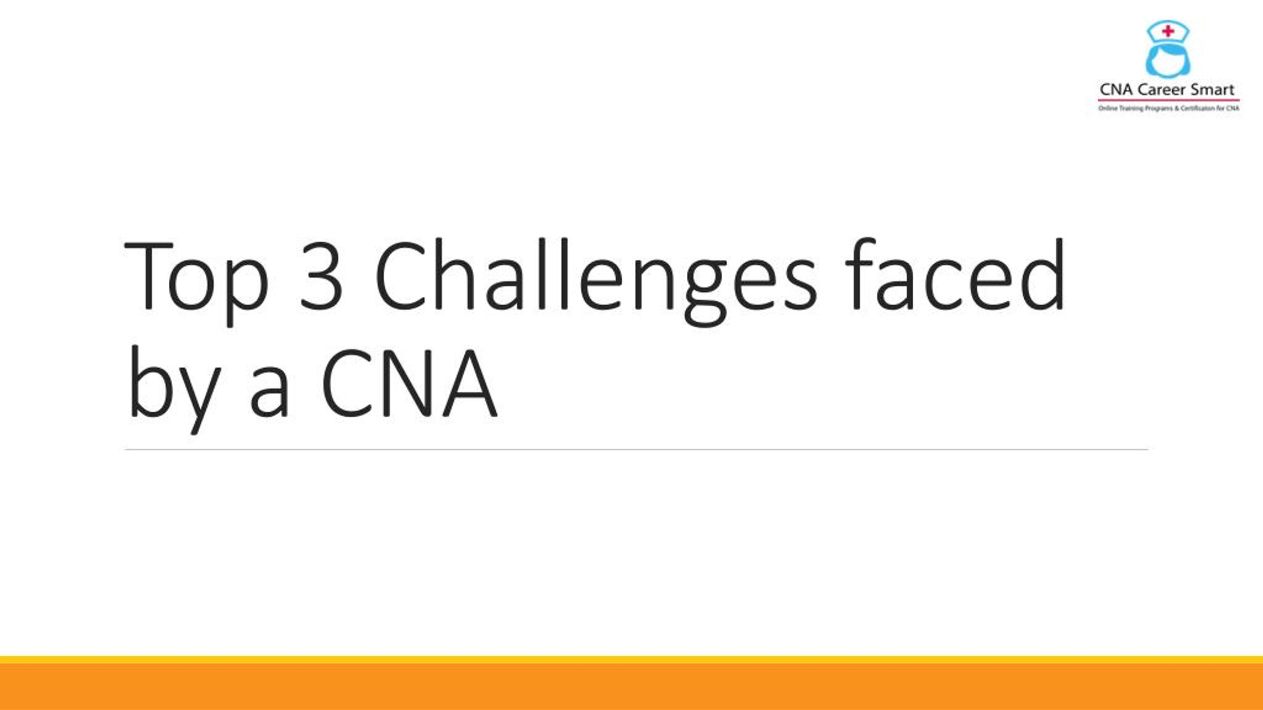 PPT Top 3 challenges faced by a cna PowerPoint Presentation, free(03)