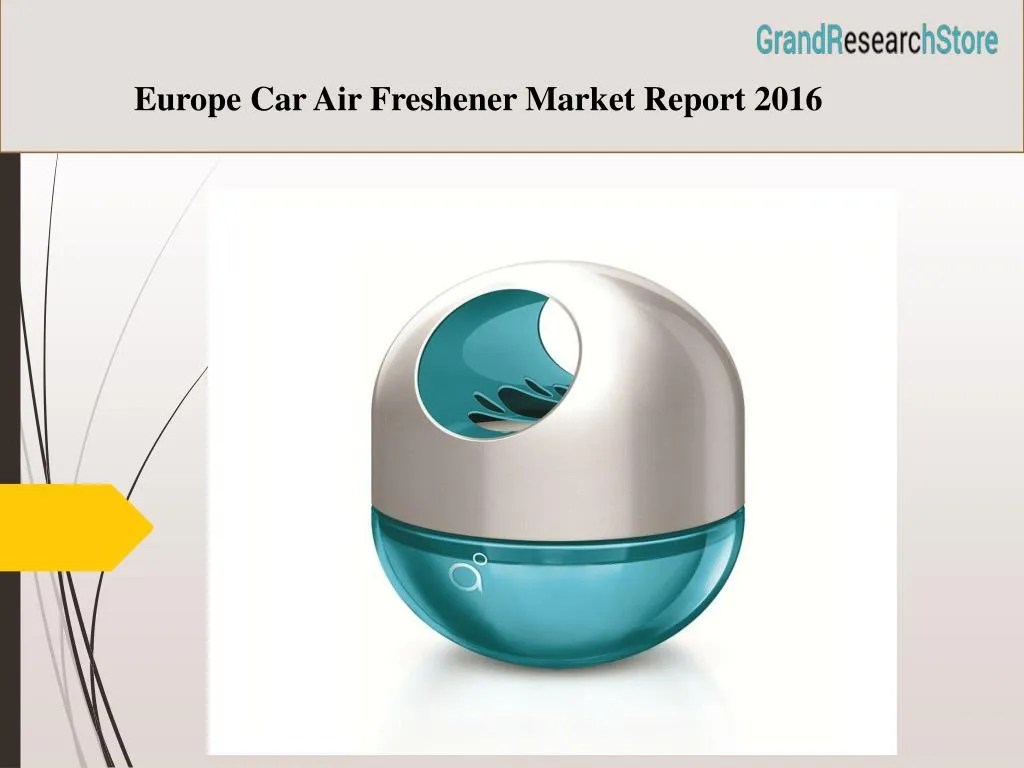 PPT Europe Car Air Freshener Market Report 2016 PowerPoint