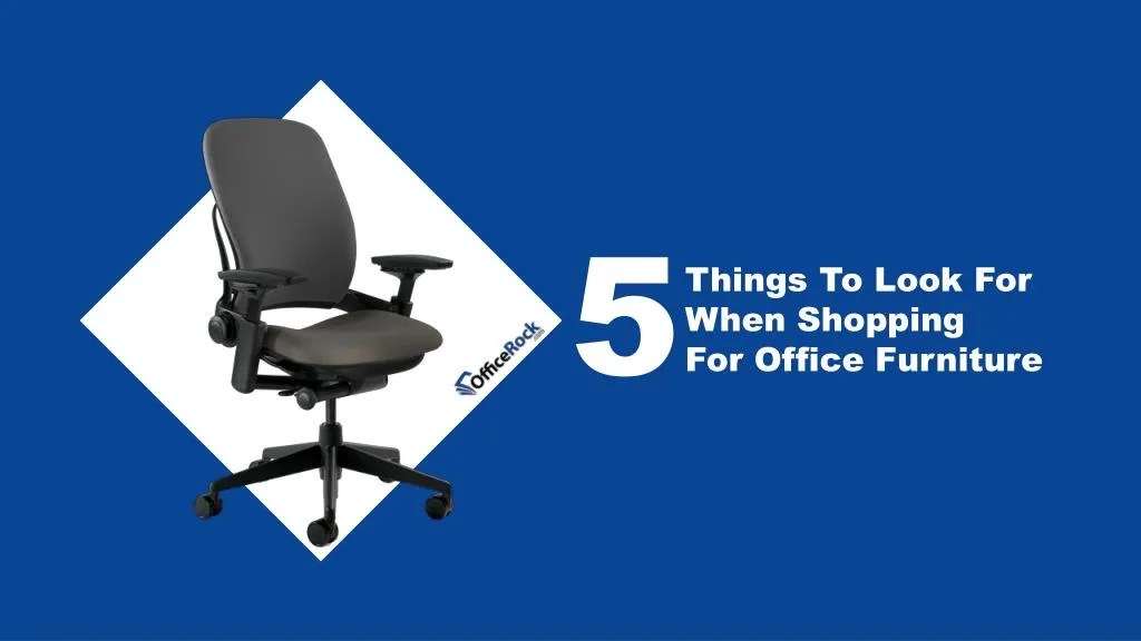 PPT 5 Factors To Consider When Buying Office Furniture PowerPoint