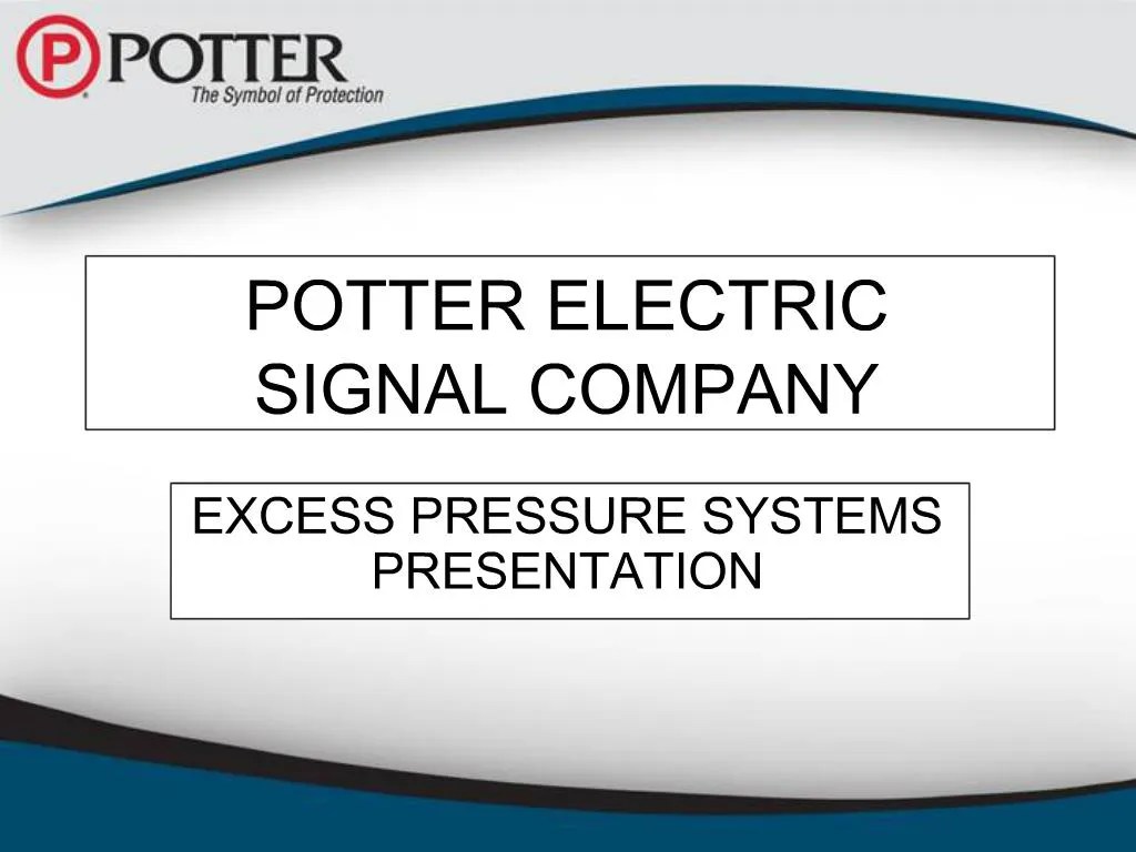 PPT POTTER ELECTRIC SIGNAL COMPANY PowerPoint Presentation, free