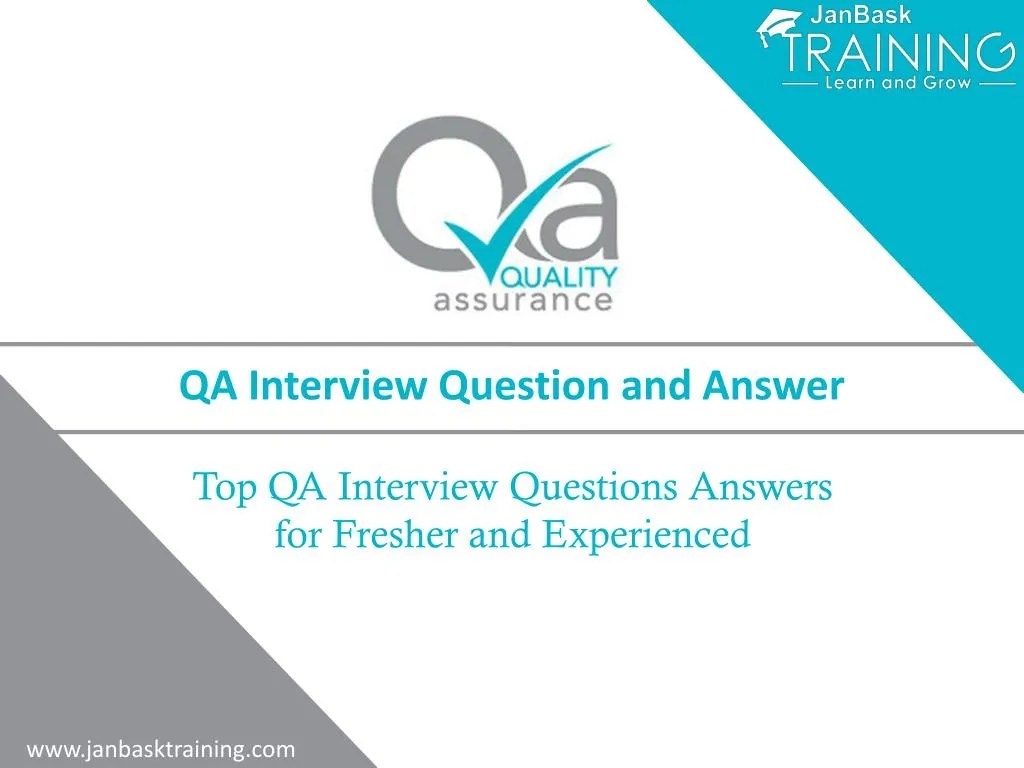PPT Software Quality Assurance (QA) Testing Interview Questions