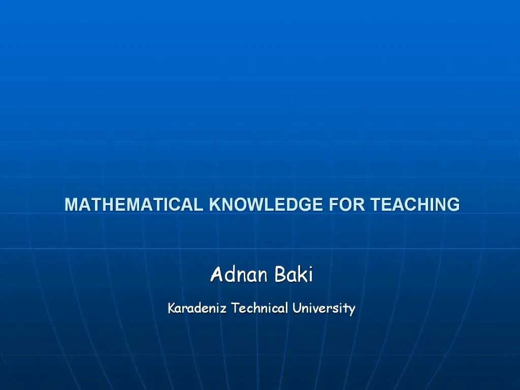 PPT MATHEMATICAL KNOWLEDGE FOR TEACHING PowerPoint Presentation, free