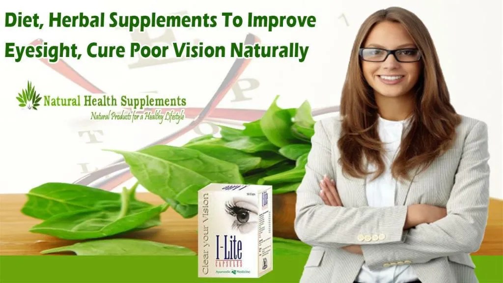 PPT Diet, Herbal Supplements to Improve Eyesight, Cure Poor Vision