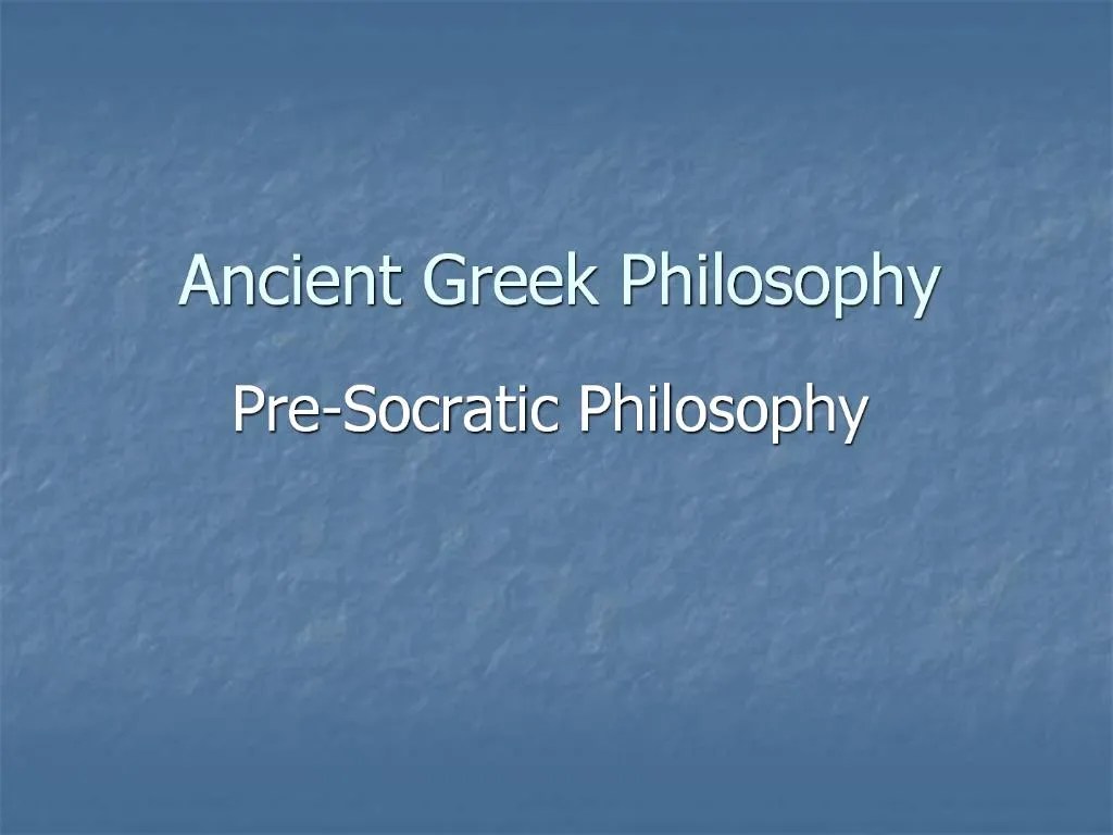 PPT Ancient Greek Philosophy PowerPoint Presentation, free download
