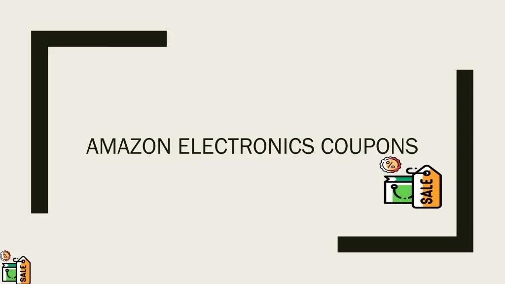 PPT Amazon Electronics Coupons PowerPoint Presentation, free download