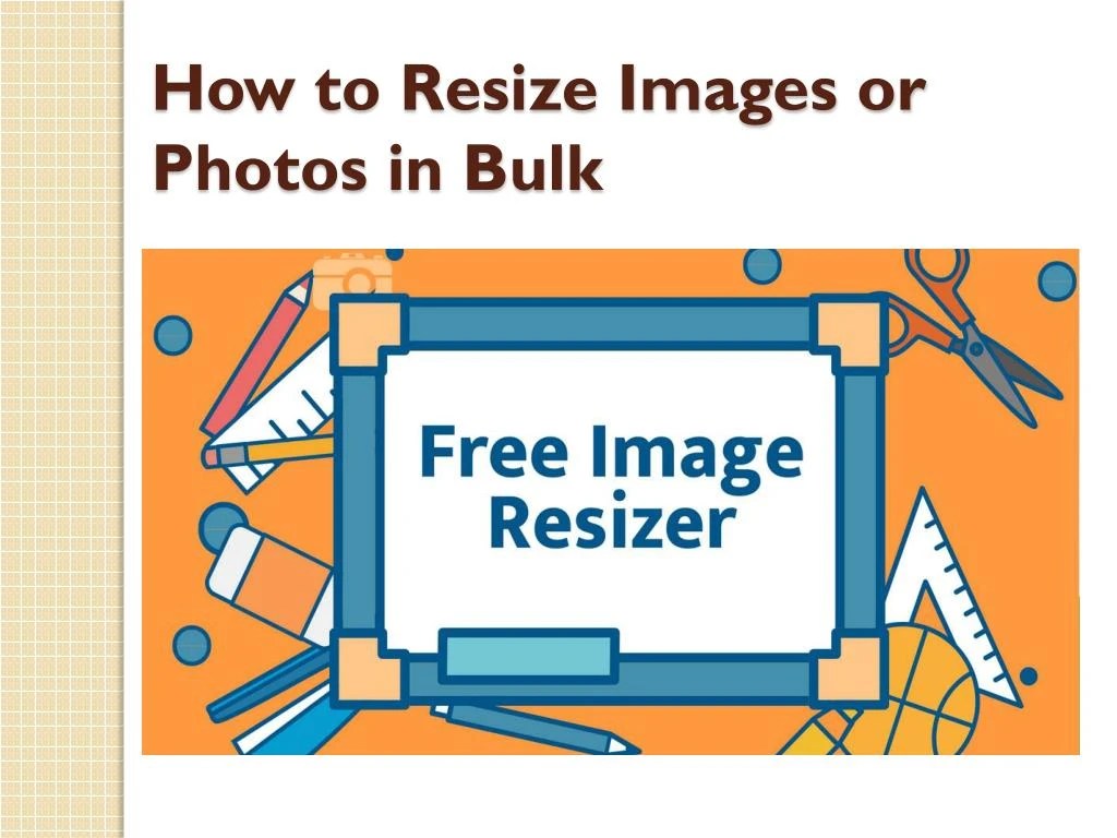 PPT How to Resize Images or Photos in Bulk PowerPoint Presentation