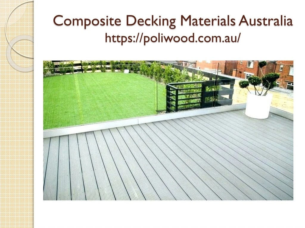 PPT Composite Decking Materials Australia PowerPoint Presentation