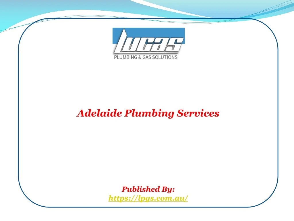 PPT Adelaide Plumbing Services PowerPoint Presentation, free download
