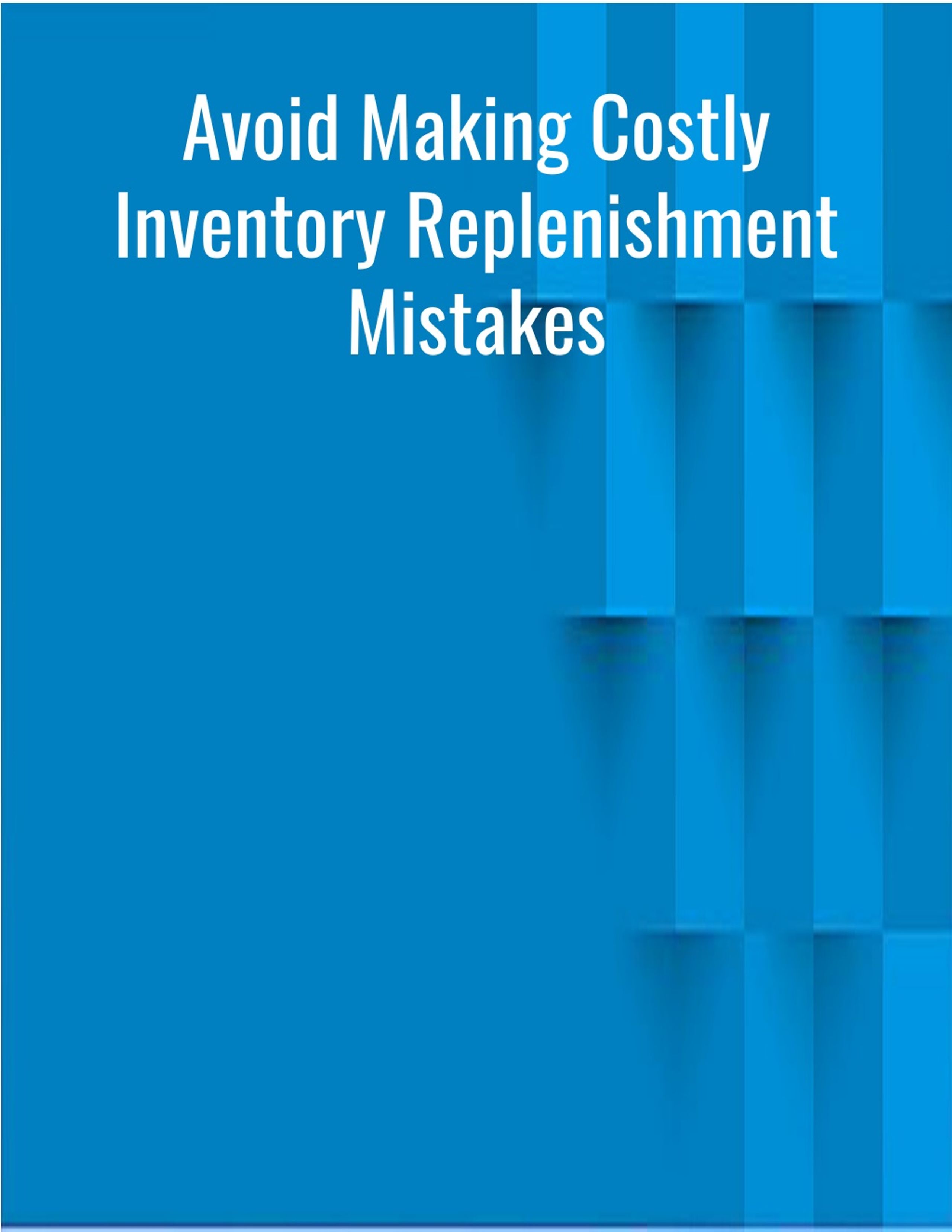 PPT Avoid Making Costly Inventory Replenishment Mistakes PowerPoint