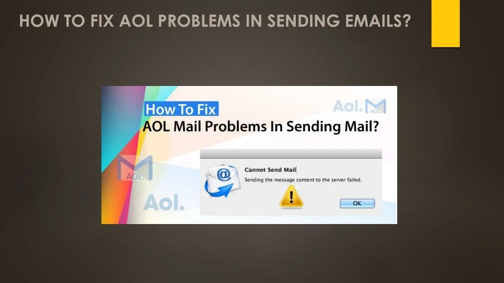 PPT How to Fix AOL Problems in Sending Emails? PowerPoint