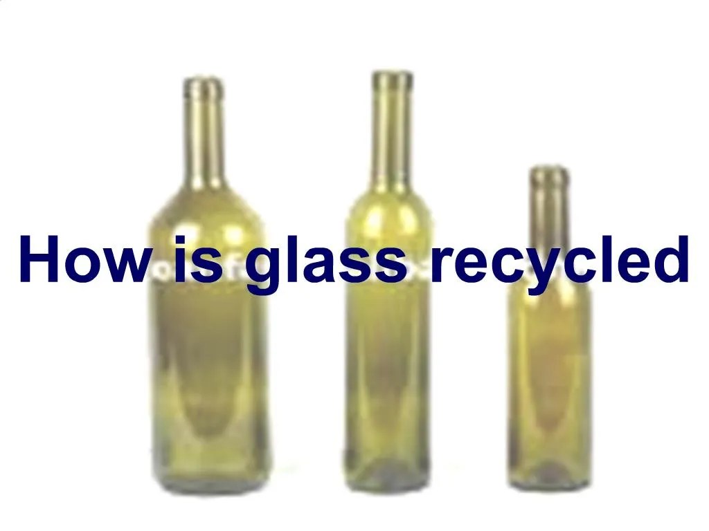PPT How is glass recycled PowerPoint Presentation, free download ID866252