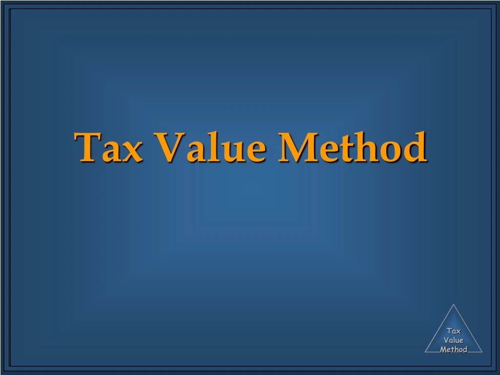 PPT Tax Value Method PowerPoint Presentation, free download ID8748109