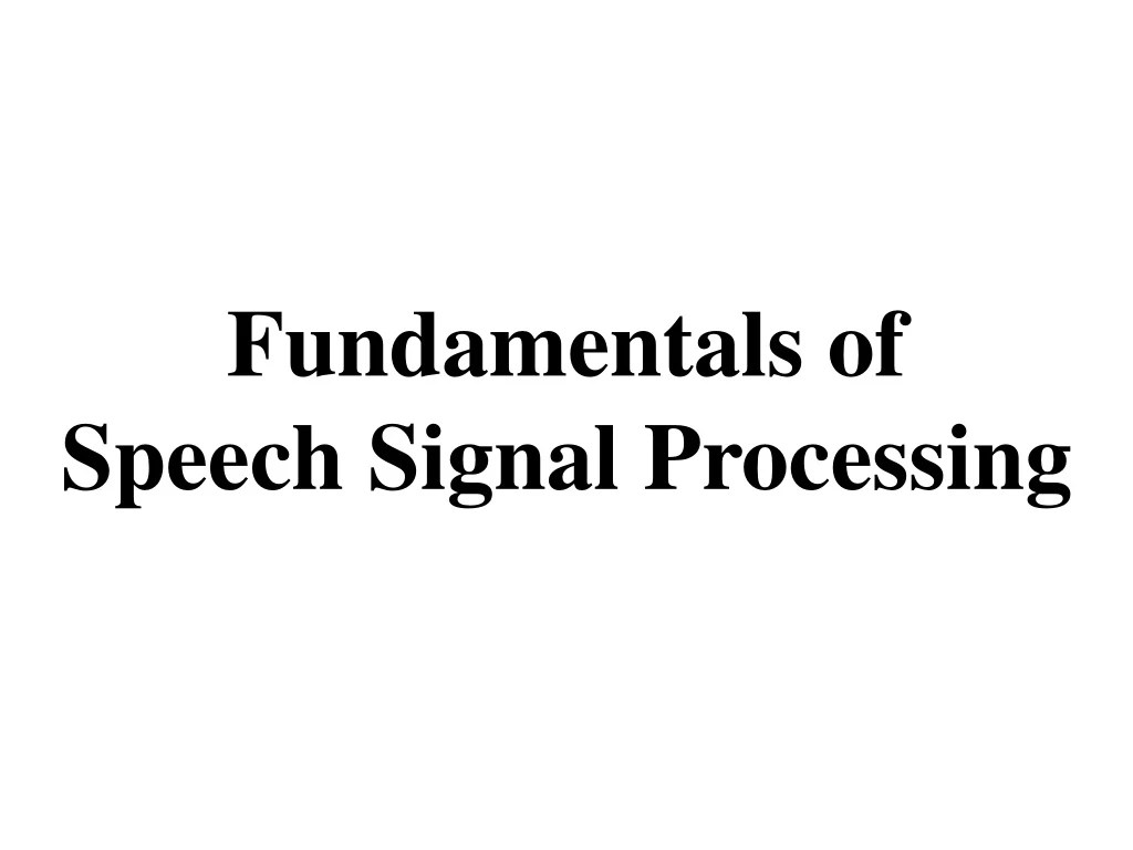 PPT Fundamentals of Speech Signal Processing PowerPoint Presentation