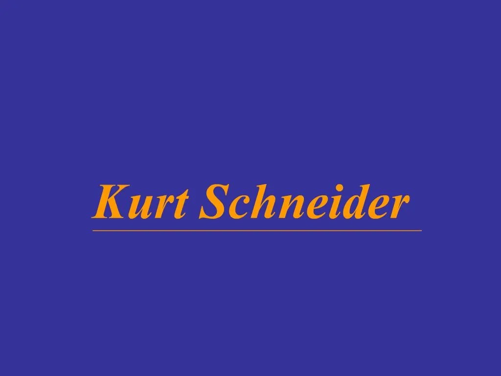 PPT Kurt Schneider PowerPoint Presentation, free download ID897482
