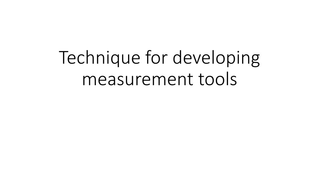 PPT Technique for developing measurement tools PowerPoint