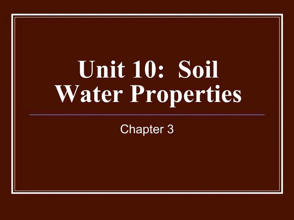 PPT Unit 10 Soil Water Properties PowerPoint Presentation, free